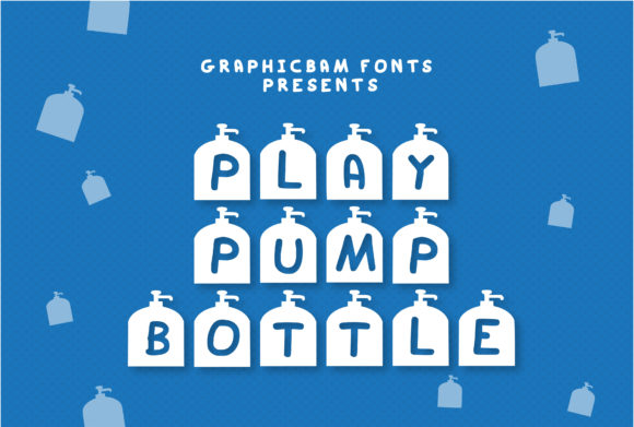 Play Pump Bottle: A Unique Font for Every Creative Project